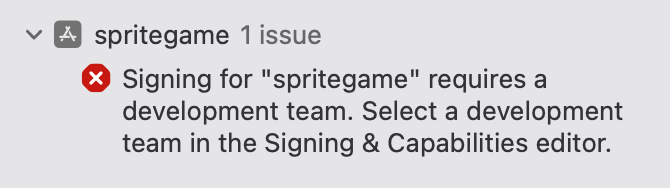 Xcode error: “Signing for “spritegame” requires a development team. Select a development team in the Signing & Capabilities editor.“