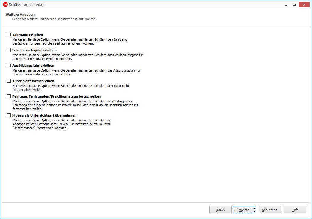 Beim Fortschreiben zwischen den Halbjahren können diese Angaben optional erhöht werden