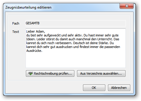 Geben Sie hier einen freien Beurteilungstext ein. Sie können dabei auch auf bereits definierte Textbausteine zurückgreifen, wenn Sie auf „Aus Verzeichnis auswählen“ klicken. Klicken Sie anschließend auf OK.